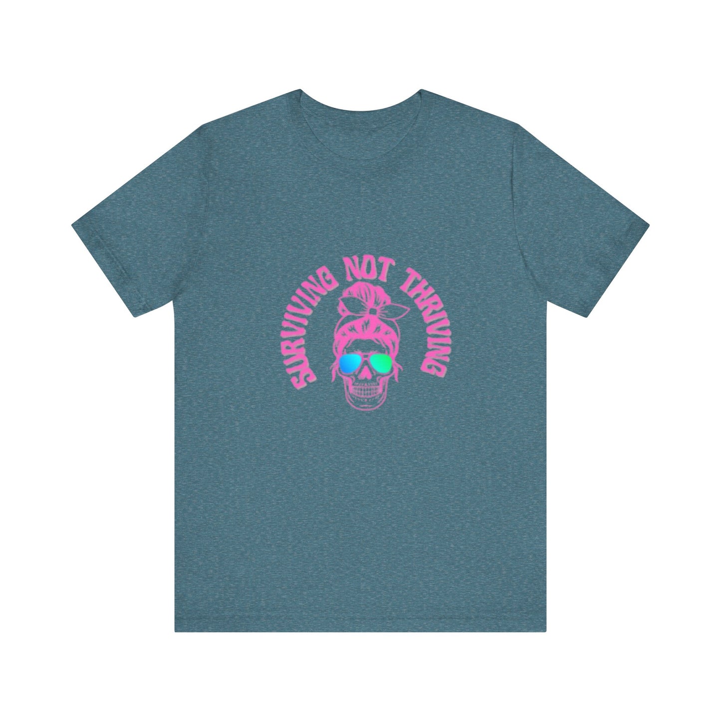 Surviving Not Thriving T-Shirt, Funny Quote Tee, Unisex Casual Wear, Gift for Friends, Laid-Back Style, Everyday Comfort